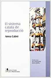 Libro «El sistema català de reproducció» («El sistema catalán de reproducción» ) de Anna Cabré Pla. Portada.