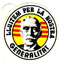 Lluitem per la nostra Generalitat (Luchemos por nuestra Generalitat). Adhesivo con la foto de Francesc Macià.