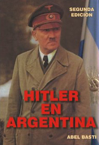 Hitler en Argentina (Hitler a Argentina). Portada del llibre d'Abel Basti.